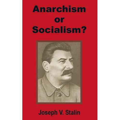 Anarchism or Socialism?