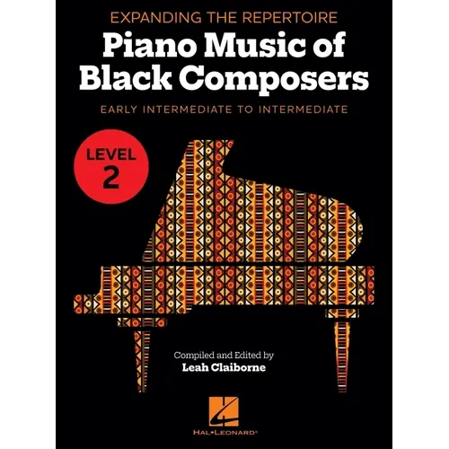 Expanding the Repertoire: Music of Black Composers - Level 2: Early Intermediate to Intermediate Level