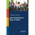 A Study Guide for John Steinbeck's East of Eden