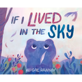 If I Lived in the Sky