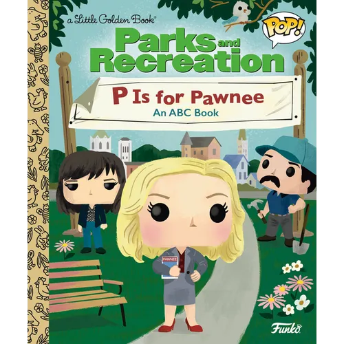 Parks and Recreation: P Is for Pawnee: An ABC Book (Funko Pop!)