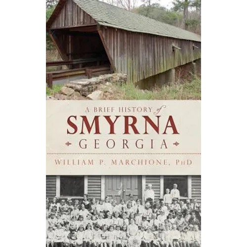 A Brief History of Smyrna, Georgia