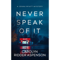 Never Speak of It
