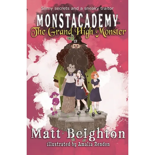 The Grand High Monster: A (Dyslexia Adapted) Monstacademy Mystery