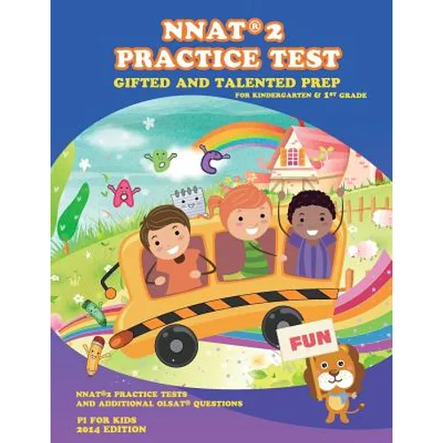 Gifted and Talented: NNAT Practice Test Prep for Kindergarten and 1st Grade: with additional OLSAT Practice