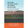 The Truth, the Whole Truth, and Nothing But the Truth: Memoirs of my life while working with the Florida A&M University Marching Band