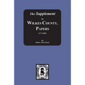 The Supplement to: The Wilkes County Papers, 1773-1889