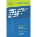 Study Guide to Jane Eyre by Charlotte Brontë