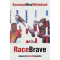 RaceBrave: new and selected works