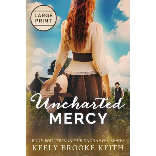 Uncharted Mercy: Large Print