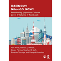 日本語NOW! NihonGO NOW!: Performing Japanese Culture - Level 1 Volume 1 Textbook