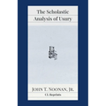 The Scholastic Analysis of Usury