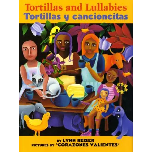 Tortillas and Lullabies/Tortillas Y Cancioncitas: Bilingual English-Spanish