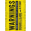 Warnings: Finding Cassandras to Stop Catastrophes