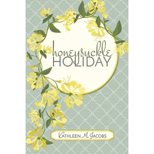 Honeysuckle Holiday