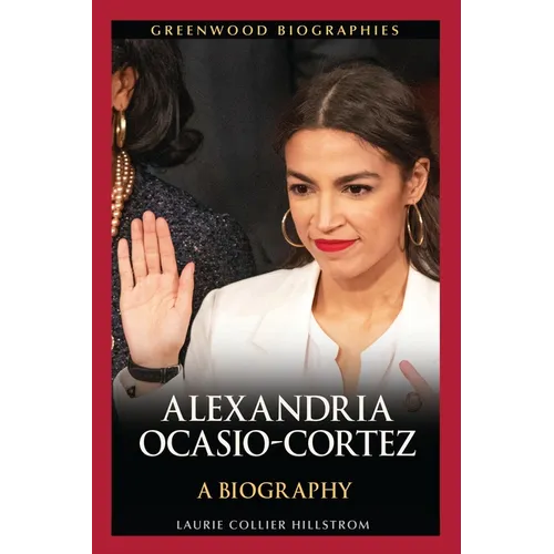 Alexandria Ocasio-Cortez: A Biography