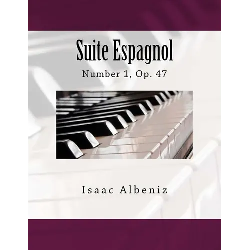 Suite Espagnol: Number 1, Op. 47