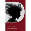 Unspoken Songs, Moments from a divergent mind