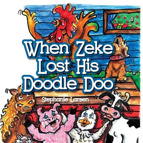 When Zeke Lost His Doodle-Doo