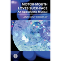 Motor-Mouth Loves Suck-Face