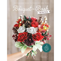 The Bouquet in a Book: Winter: Pre-Punched Pages to Press Out and Make