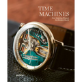 Time Machines: How Watches Shaped the Modern World
