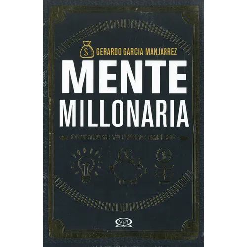 Mente millonaria: Construye tu propio imperio