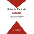 Rules for Radicals Defeated: A Practical Guide for Defeating Obama/Alinsky Tactics