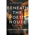 Beneath the Poet's House: A Thriller