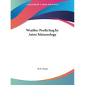 Weather Predicting by Astro-Meteorology