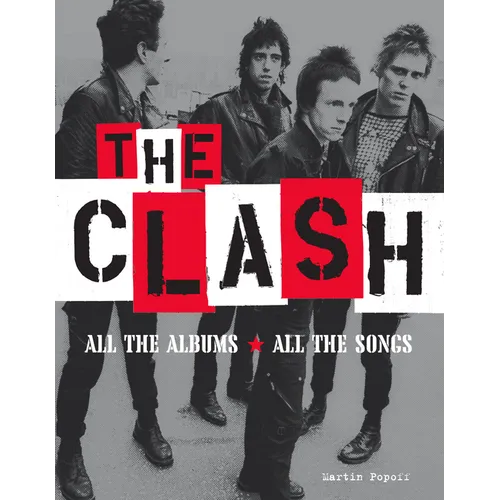 The Clash: All the Albums All the Songs
