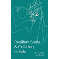 Resilient Souls & Colliding Hearts