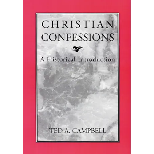 Christian Confessions: A Historical Introduction