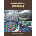 Forest-Inspired Shrug Crochet: Captivating Mandala Designs Book