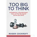 Too Big to Think: An Englishman, a Small Norwegian Town, and Their War Against German Auto Giants