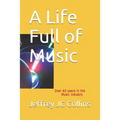 A Life Full of Music: Over 60 years in the Music Industry