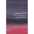 Music and Technology: A Very Short Introduction