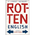Rotten English: A Literary Anthology