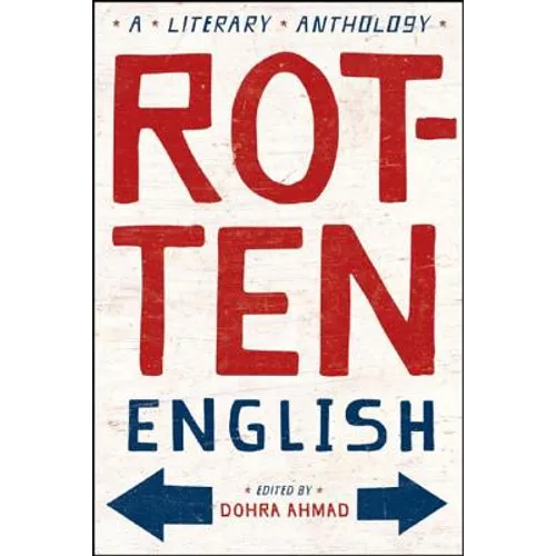 Rotten English: A Literary Anthology