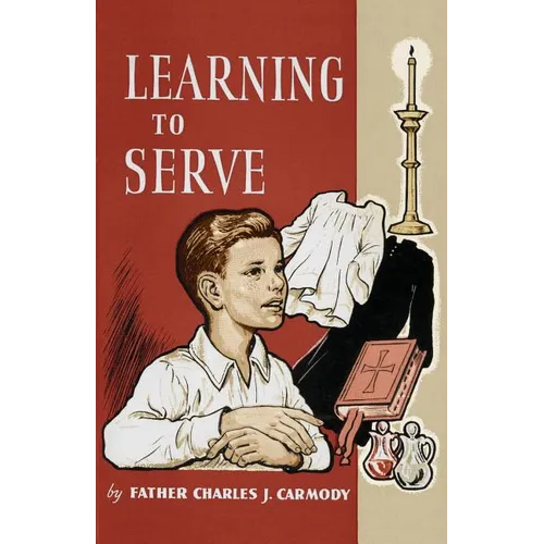Learning to Serve: A Book for New Altar Boys