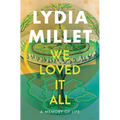 We Loved It All: A Memory of Life