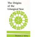The Origins of the Liturgical Year: Second, Emended Edition