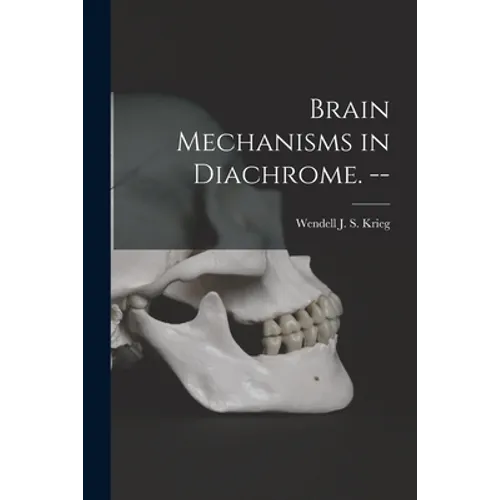 Brain Mechanisms in Diachrome. --