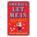 America, Let Me in: A Choose Your Immigration Story