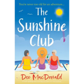 The Sunshine Club: A totally uplifting, heart-warming novel about love and friendship