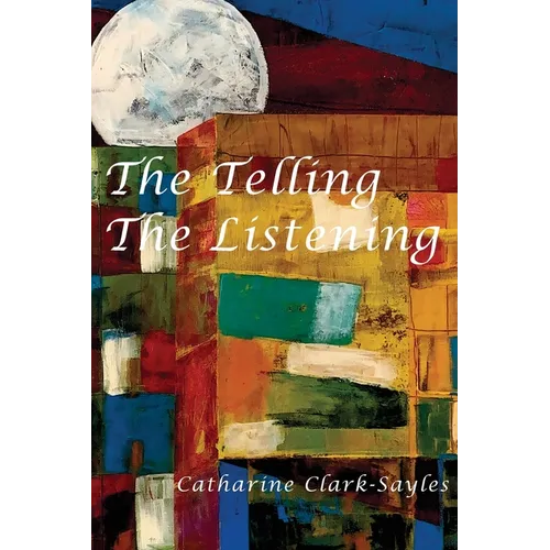 The Telling, The Listening