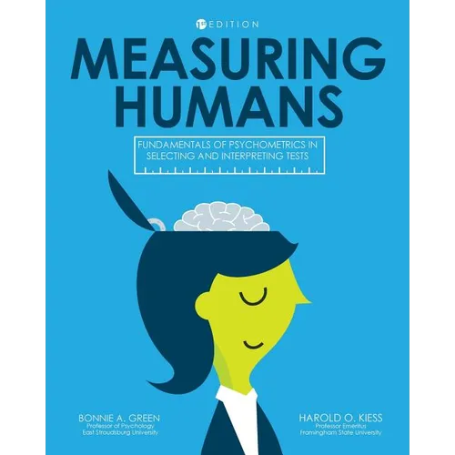 Measuring Humans: Fundamentals of Psychometrics in Selecting and Interpreting Tests
