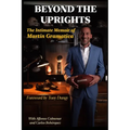 Beyond the Uprights: The Intimate Memoir of Martín Gramática