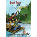 Brook Trout and Uncle Willy