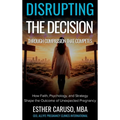 Disrupting the Decision Through Compassion That Competes